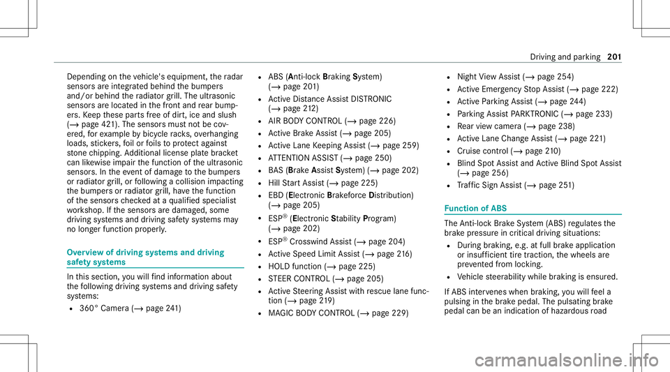 MERCEDES-BENZ S-CLASS 2020 Owners Manual Dep
endingonthev ehicle's equipment, ther adar
senso rsarei ntegr ated behind theb um per s
and/or behindther adiat orgrill. The ultrasonic
senso rsarel ocat edinthef ront and rear bum p‐
er s. MERCEDES-BENZ S-CLASS 2020 Owners Manual Dep
endingonthev ehicle's equipment, ther adar
senso rsarei ntegr ated behind theb um per s
and/or behindther adiat orgrill. The ultrasonic
senso rsarel ocat edinthef ront and rear bum p‐
er s.