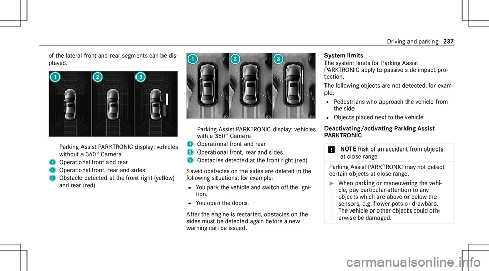 MERCEDES-BENZ S-CLASS 2020 Owners Manual of
thel ater al front and rear segm entscan be dis‐
pla yed. Pa
rking AssistP ARK TRON ICdispl ay:v ehicles
wit hout a360° Camer a
1 Oper ational front and rear
2 Operation alfron t,re ar and sides MERCEDES-BENZ S-CLASS 2020 Owners Manual of
thel ater al front and rear segm entscan be dis‐
pla yed. Pa
rking AssistP ARK TRON ICdispl ay:v ehicles
wit hout a360° Camer a
1 Oper ational front and rear
2 Operation alfron t,re ar and sides