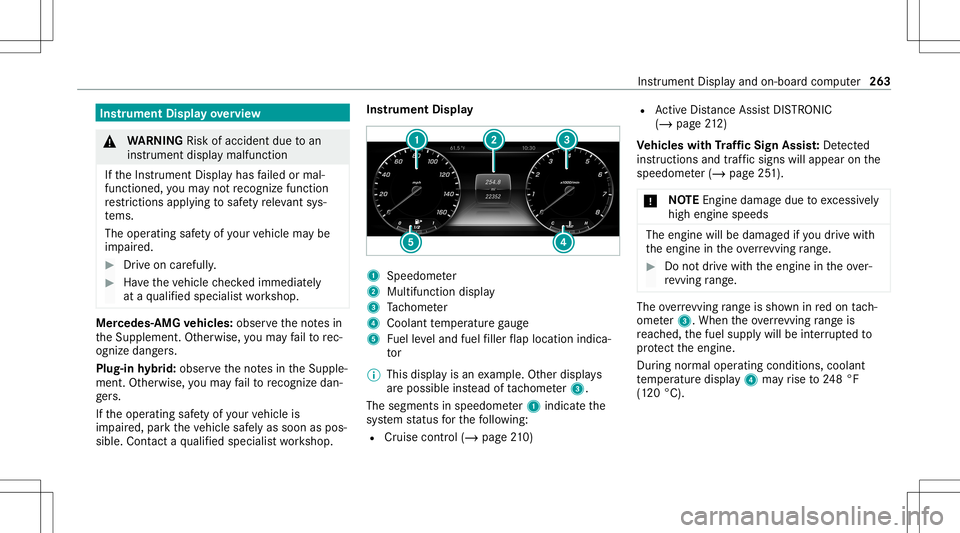 MERCEDES-BENZ S-CLASS 2020  Owners Manual Ins
trum ent Disp layo verview &
WARNIN GRisk ofacci dent duet oa n
ins trumen tdispla ymalfunc tion
If th eI nstrument Displayhasfailed ormal‐
func tioned,youm aynotrecog nizefunction
re strictions MERCEDES-BENZ S-CLASS 2020  Owners Manual Ins
trum ent Disp layo verview &
WARNIN GRisk ofacci dent duet oa n
ins trumen tdispla ymalfunc tion
If th eI nstrument Displayhasfailed ormal‐
func tioned,youm aynotrecog nizefunction
re strictions