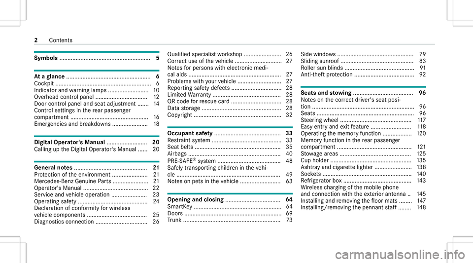 MERCEDES-BENZ S-CLASS 2020  Owners Manual Symbols
........................................................ 5 At
ag lanc e... ........... ....... ...............................6
Coc kpit ....... ..................... ..................... ...