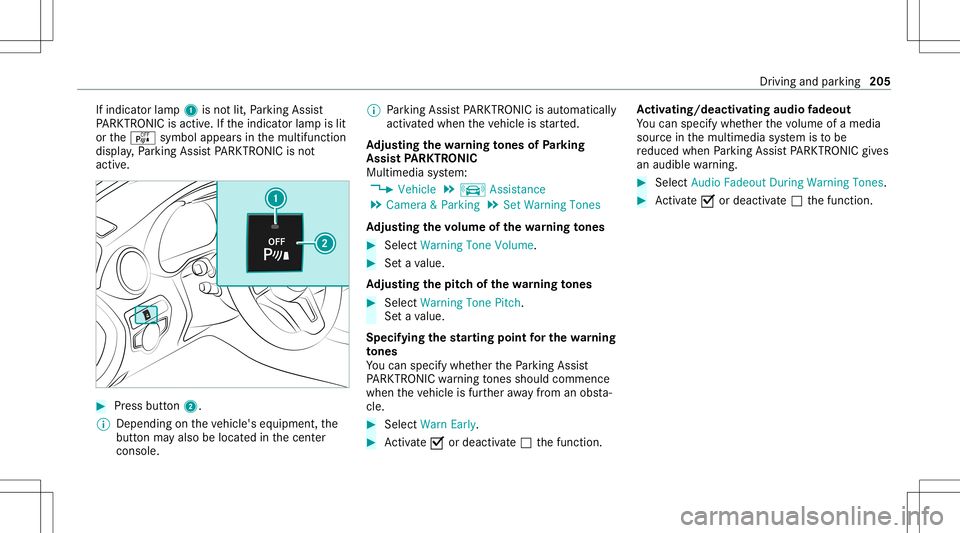 MERCEDES-BENZ C-CLASS SEDAN 2020  Owners Manual If
indicat orlam p1 isno tlit, Parking Assist
PA RK TRONI Cis act ive. Ifth eindicat orlam pis lit
or theé symbol appearsin themultifunc tion
displa y,Pa rking AssistPA RK TRONI Cis no t
act ive. #
P MERCEDES-BENZ C-CLASS SEDAN 2020  Owners Manual If
indicat orlam p1 isno tlit, Parking Assist
PA RK TRONI Cis act ive. Ifth eindicat orlam pis lit
or theé symbol appearsin themultifunc tion
displa y,Pa rking AssistPA RK TRONI Cis no t
act ive. #
P
