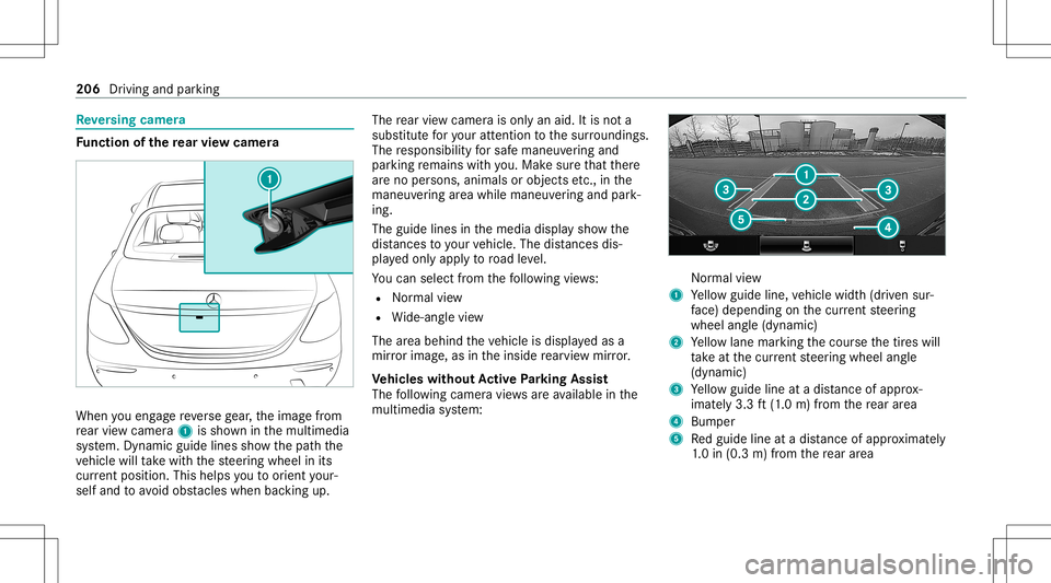 MERCEDES-BENZ C-CLASS SEDAN 2020  Owners Manual Re
versing camer a Fu
nction ofthere ar vie wcamer a When
youen gage reve rsege ar,th eimag efrom
re ar vie wcam era1 issho wninthemultimedia
sy stem. Dynamic guidelinesshowthepat hth e
ve hicle willt