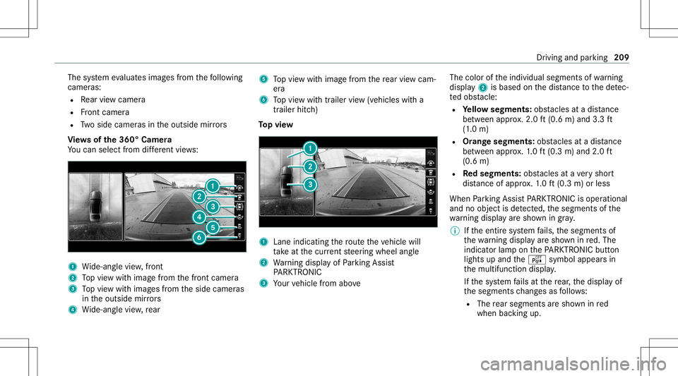 MERCEDES-BENZ C-CLASS SEDAN 2020  Owners Manual The
system evaluat esimag esfrom thefo llo wing
cameras:
R Rear vie wcam era
R Front camer a
R Twoside camer asintheoutside mirrors
Vi ew sof the360° Camera
Yo ucan selectfrom differe nt vie ws: 1
Wi MERCEDES-BENZ C-CLASS SEDAN 2020  Owners Manual The
system evaluat esimag esfrom thefo llo wing
cameras:
R Rear vie wcam era
R Front camer a
R Twoside camer asintheoutside mirrors
Vi ew sof the360° Camera
Yo ucan selectfrom differe nt vie ws: 1
Wi