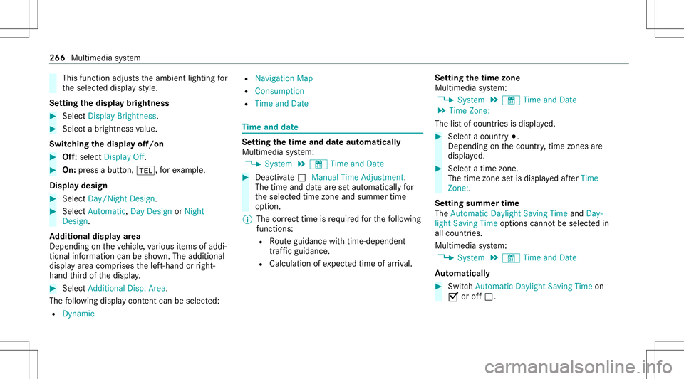 MERCEDES-BENZ C-CLASS SEDAN 2020  Owners Manual This
funct ionadjus tstheambient lightingfor
th eselect eddispla yst yle.
Se tting thedisp laybr ight ness #
Sele ctDis play Bright ness. #
Sele ctabr ight nessva lue.
Switc hingthedisp layof f/on #
O MERCEDES-BENZ C-CLASS SEDAN 2020  Owners Manual This
funct ionadjus tstheambient lightingfor
th eselect eddispla yst yle.
Se tting thedisp laybr ight ness #
Sele ctDis play Bright ness. #
Sele ctabr ight nessva lue.
Switc hingthedisp layof f/on #
O