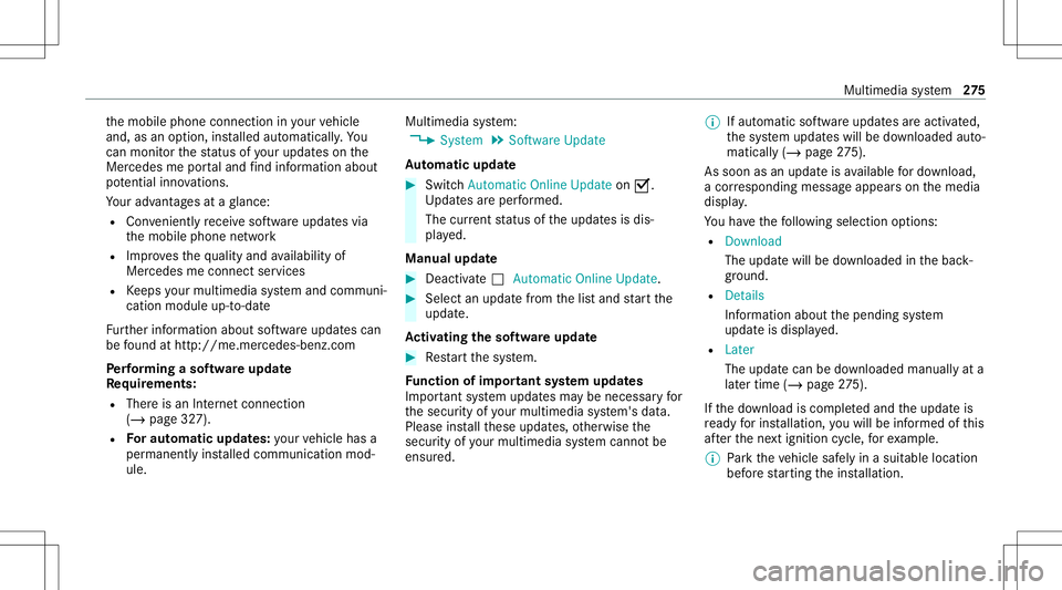 MERCEDES-BENZ C-CLASS SEDAN 2020  Owners Manual th
emobile phoneconnect ioninyour vehicle
and, asan option, installed automat ically.Yo u
can moni torth est atus ofyour updat eson the
Mer cedes meportaland find informa tionab ou t
po tentia linno v MERCEDES-BENZ C-CLASS SEDAN 2020  Owners Manual th
emobile phoneconnect ioninyour vehicle
and, asan option, installed automat ically.Yo u
can moni torth est atus ofyour updat eson the
Mer cedes meportaland find informa tionab ou t
po tentia linno v