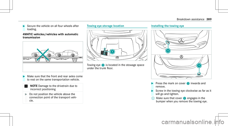 MERCEDES-BENZ C-CLASS SEDAN 2020  Owners Manual #
Secu retheve hicle onallfour wheel saf te r
loading .
4MA TICvehicl es/vehicl eswith automatic
tr ansmiss ion #
Mak esur eth at thefront and rear axle scom e
to rest on thesame transpor tatio nve hi MERCEDES-BENZ C-CLASS SEDAN 2020  Owners Manual #
Secu retheve hicle onallfour wheel saf te r
loading .
4MA TICvehicl es/vehicl eswith automatic
tr ansmiss ion #
Mak esur eth at thefront and rear axle scom e
to rest on thesame transpor tatio nve hi