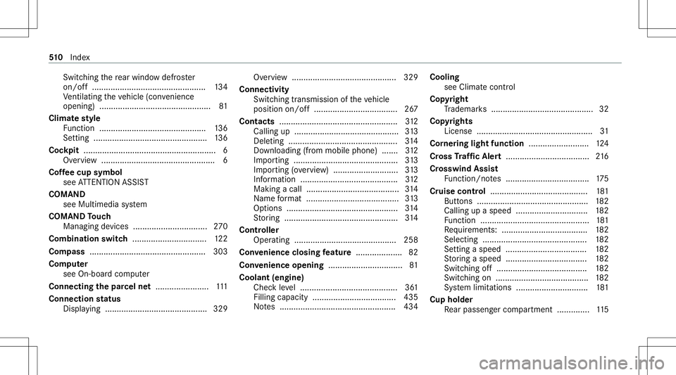 MERCEDES-BENZ C-CLASS SEDAN 2020  Owners Manual Swi
tching there ar wind owdefr oster
on/of f.................................................1 34
Ve ntil ating theve hicle (convenie nce
op eni ng) <0011001100110011001100110011001100110011001100110 MERCEDES-BENZ C-CLASS SEDAN 2020  Owners Manual Swi
tching there ar wind owdefr oster
on/of f.................................................1 34
Ve ntil ating theve hicle (convenie nce
op eni ng) <0011001100110011001100110011001100110011001100110