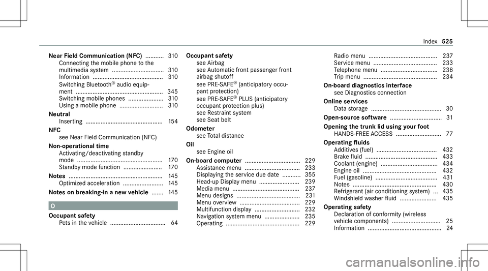 MERCEDES-BENZ C-CLASS SEDAN 2020  Owners Manual Ne
arField Comm unication(NFC) ...........3 10
Con necting themobile phonetothe
multime diasystem ...............................3 10
Inf ormation ...................................... .... 310
Swi t MERCEDES-BENZ C-CLASS SEDAN 2020  Owners Manual Ne
arField Comm unication(NFC) ...........3 10
Con necting themobile phonetothe
multime diasystem ...............................3 10
Inf ormation ...................................... .... 310
Swi t