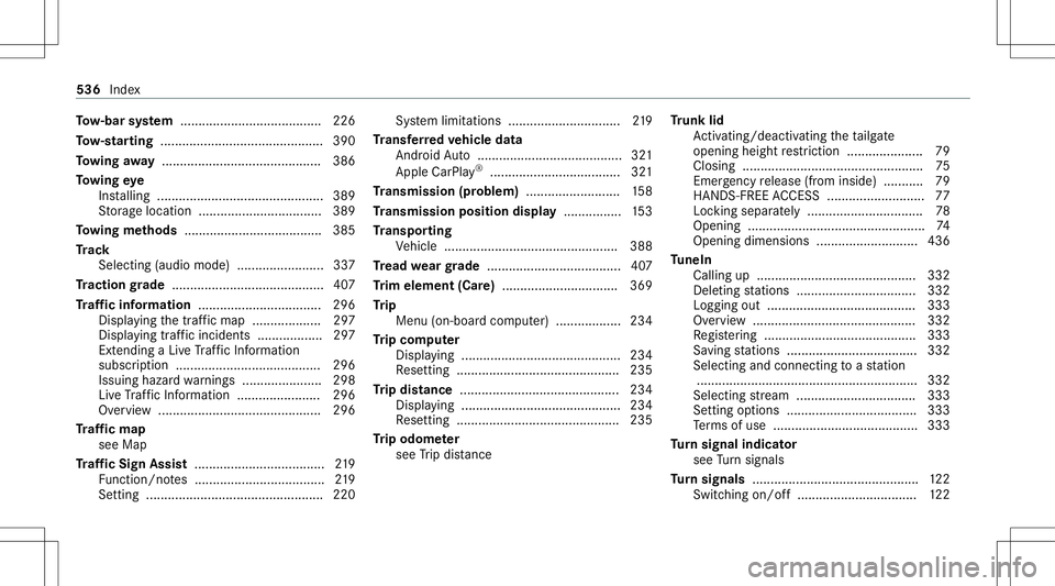 MERCEDES-BENZ C-CLASS SEDAN 2020 User Guide To
w- bar system .......................................2 26
To w- star ting .............. ...............................390
To wing away <00110011001100110011001100110011001100110011001100110011001