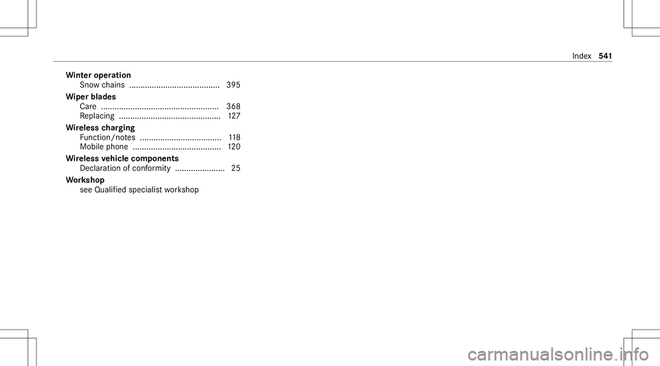 MERCEDES-BENZ C-CLASS SEDAN 2020  Owners Manual Wi
nter oper ation
Sno wch ains ........................................ 395
Wi per blades
Ca re <0011001100110011001100110011001100110011001100110011001100110011
0011001100110011001100110011001100110 MERCEDES-BENZ C-CLASS SEDAN 2020  Owners Manual Wi
nter oper ation
Sno wch ains ........................................ 395
Wi per blades
Ca re <0011001100110011001100110011001100110011001100110011001100110011
0011001100110011001100110011001100110
