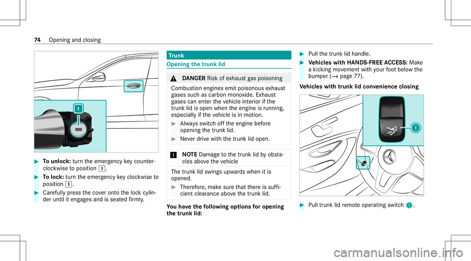 MERCEDES-BENZ C-CLASS SEDAN 2020 User Guide #
Tounlo ck:tur nth eemer gency keyco unt er-
clo ckwise toposition 0047. #
Toloc k:tur nth eemer gency keyclo ckwise to
position 0047. #
Carefully press theco veront oth eloc kcyli n‐
der until ite
