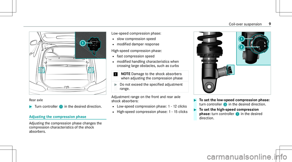 MERCEDES-BENZ GTR PRO 2020 AMG User Guide Re
ar axle #
Turn contr oller 1 inthedesir eddirect ion. Ad
jus tingthe comp ression phase Ad
jus ting thecom pression phasechang esthe
com press ion charact eristic sof theshoc k
absorber s. Lo
w-spe MERCEDES-BENZ GTR PRO 2020 AMG User Guide Re
ar axle #
Turn contr oller 1 inthedesir eddirect ion. Ad
jus tingthe comp ression phase Ad
jus ting thecom pression phasechang esthe
com press ion charact eristic sof theshoc k
absorber s. Lo
w-spe