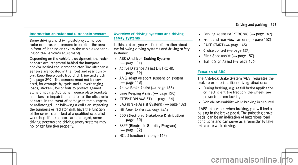 MERCEDES-BENZ AMG GT 2020  AMG Owners Manual Inf
orma tion onradar and ultrasonic senso rs Some
drivi ng and drivi ng safety systems use
ra dar orultr asonic sensorsto monit orthear ea
in front of,behind ornext to theve hicle (depend‐
ing onth