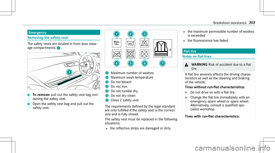MERCEDES-BENZ AMG GT 2020 AMG Owners Manual Emer
gency Re
mo ving the safetyve st The
safetyve stsar elocat edinfront door stow ‐
ag ecom partment s1. #
Toremo ve:pu llou tth esaf etyve st bag con‐
ta inin gth esaf etyve st. #
Open thesaf e MERCEDES-BENZ AMG GT 2020 AMG Owners Manual Emer
gency Re
mo ving the safetyve st The
safetyve stsar elocat edinfront door stow ‐
ag ecom partment s1. #
Toremo ve:pu llou tth esaf etyve st bag con‐
ta inin gth esaf etyve st. #
Open thesaf e