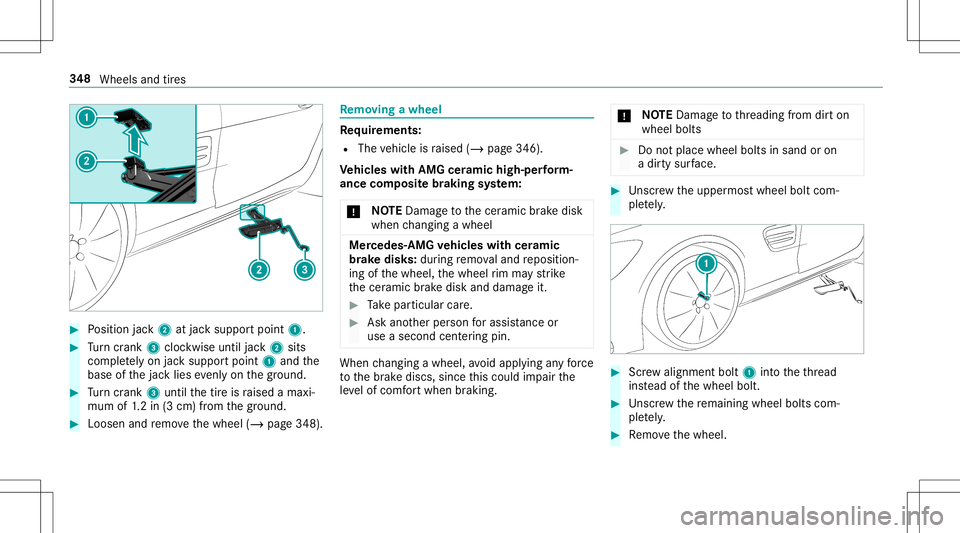 MERCEDES-BENZ AMG GT 2020 AMG Owners Manual #
Position jack2 atjac ksuppor tpoint 1. #
Turn crank 3cloc kwiseunti ljac k2 sits
com plet elyon jacksuppor tpoint 1and the
base ofthejac klies evenlyon thegr ound. #
Turn crank 3unti lth etir eis ra MERCEDES-BENZ AMG GT 2020 AMG Owners Manual #
Position jack2 atjac ksuppor tpoint 1. #
Turn crank 3cloc kwiseunti ljac k2 sits
com plet elyon jacksuppor tpoint 1and the
base ofthejac klies evenlyon thegr ound. #
Turn crank 3unti lth etir eis ra