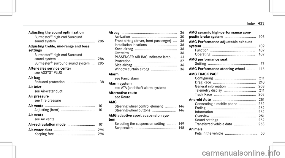 MERCEDES-BENZ AMG GT 2020 AMG Owners Manual Ad
jus tingthe sound optimi zation
Bur mes ter®
high-end Surround
soun dsy stem ................................. ..... 286
Ad jus tingtreb le,mid- rang eand bass
se ttings
Bur mes ter®
high-end Sur MERCEDES-BENZ AMG GT 2020 AMG Owners Manual Ad
jus tingthe sound optimi zation
Bur mes ter®
high-end Surround
soun dsy stem ................................. ..... 286
Ad jus tingtreb le,mid- rang eand bass
se ttings
Bur mes ter®
high-end Sur