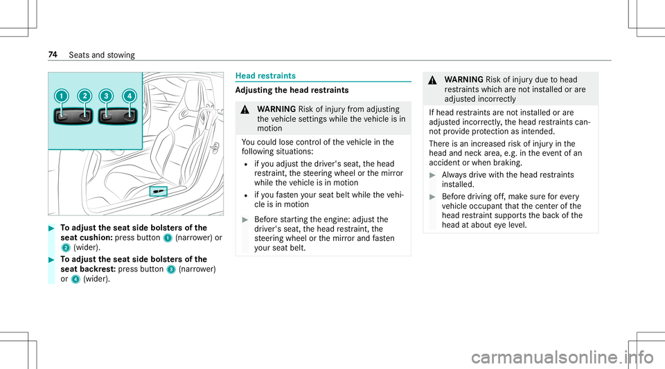 MERCEDES-BENZ AMG GT 2020  AMG Owners Manual #
Toadjus tth eseat sidebolsters of the
seat cushion:press butt on1 (nar rowe r)or
2 (wider). #
Toadjus tth eseat sidebolsters of the
seat backres t:press butt on3 (nar rower)
or 4 (wider). Head
restr