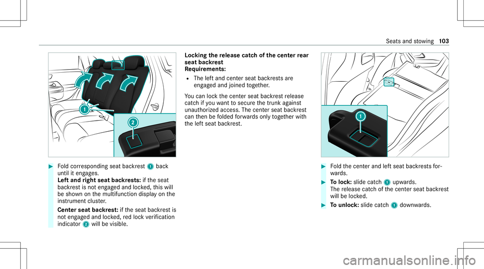 MERCEDES-BENZ CLA COUPE 2020  Owners Manual #
Foldcor responding seatbackres t1 bac k
until iteng ages.
Lef tand right seat backres ts: ifth eseat
bac kres tis no teng aged and locked, this will
be sho wnonthemultifunc tiondispla yon the
ins tr