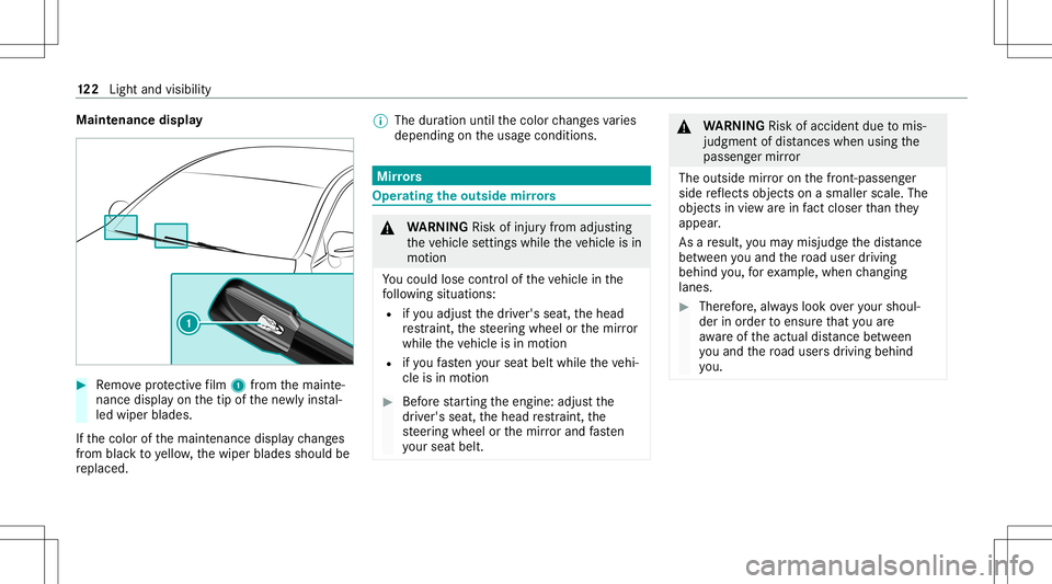 MERCEDES-BENZ CLA COUPE 2020 Owners Manual Maint
enanc edispla y #
Remo veprotect ive film 1 from themaint e‐
nanc edispla yon thetip ofthene wlyins tal‐
led wiper blades.
If th ecolor ofthemaint enanc edispla ych ang es
fr om blac kto yel MERCEDES-BENZ CLA COUPE 2020 Owners Manual Maint
enanc edispla y #
Remo veprotect ive film 1 from themaint e‐
nanc edispla yon thetip ofthene wlyins tal‐
led wiper blades.
If th ecolor ofthemaint enanc edispla ych ang es
fr om blac kto yel