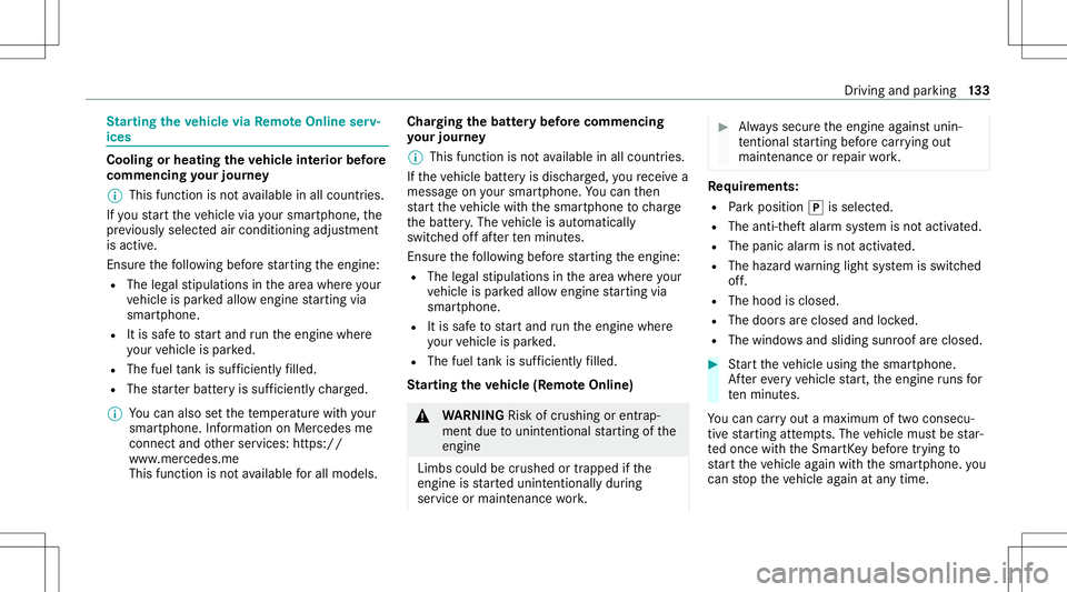 MERCEDES-BENZ CLA COUPE 2020  Owners Manual St
arting theve hicl evia Remo teOnline serv‐
ices Cooling
orheating theve hicl eint erior before
co mmenci ngyour jour ney
% This function isno tav ailable inall coun tries.
If yo ustar tth eve hic