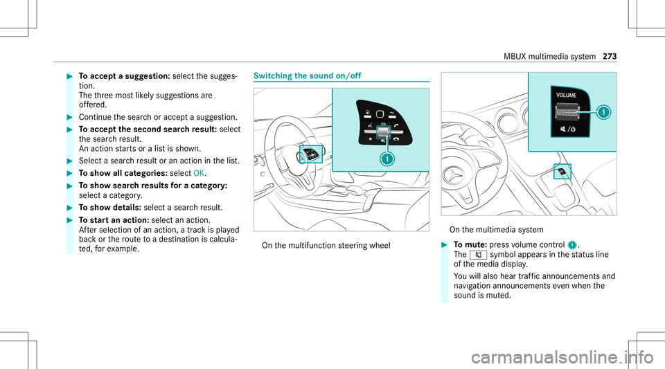 MERCEDES-BENZ CLA COUPE 2020  Owners Manual #
Toacc epta sugg estion :sele ctthesugg es‐
tion .
The thre emos tlik ely sugg estion sar e
of fere d. #
Cont inue thesear choraccep ta sugg estion. #
Toacc eptth esecond searchresult :select
th es