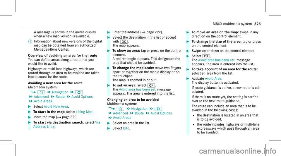 MERCEDES-BENZ CLA COUPE 2020 Owners Manual A
mes sage issho wninthemedia display
when ane wmap version isavailable.
% Info rm atio nabout newversions ofthedigit al
map canbeobt ained from anaut hor ized
Mer cedes- BenzCenter.
Ov ervie wof avo MERCEDES-BENZ CLA COUPE 2020 Owners Manual A
mes sage issho wninthemedia display
when ane wmap version isavailable.
% Info rm atio nabout newversions ofthedigit al
map canbeobt ained from anaut hor ized
Mer cedes- BenzCenter.
Ov ervie wof avo