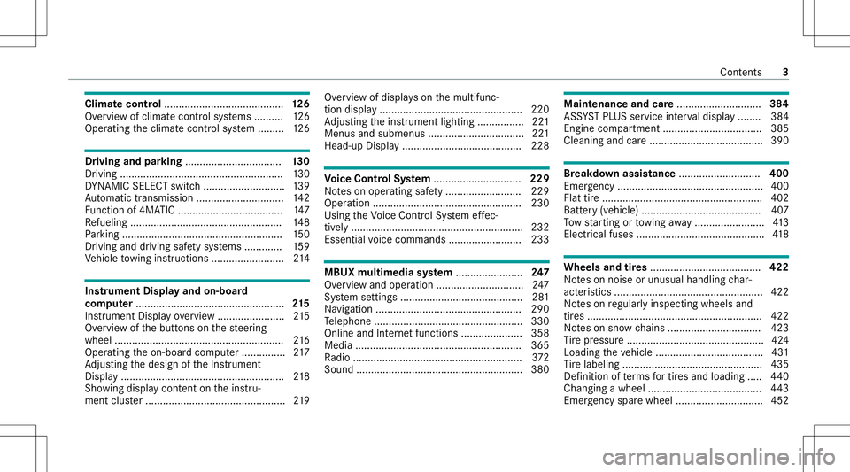 MERCEDES-BENZ CLA COUPE 2020  Owners Manual Clim
atecontr ol......................................... 12 6
Ov ervie wof climat econt rolsy stems ..........1 26
Oper ating theclimat econ trol system ......... 126 Dr
ivin gand parking ...........