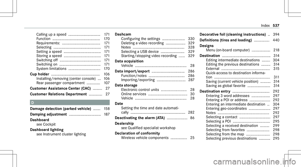 MERCEDES-BENZ CLA COUPE 2020 Owners Manual Callin
gup aspee d...............................1 71
Fu nctio n<0011001100110011001100110011001100110011001100110011001100110011
001100110011001100110011001100110011> <0011001100110011001100110011001 MERCEDES-BENZ CLA COUPE 2020 Owners Manual Callin
gup aspee d...............................1 71
Fu nctio n<0011001100110011001100110011001100110011001100110011001100110011
001100110011001100110011001100110011> <0011001100110011001100110011001