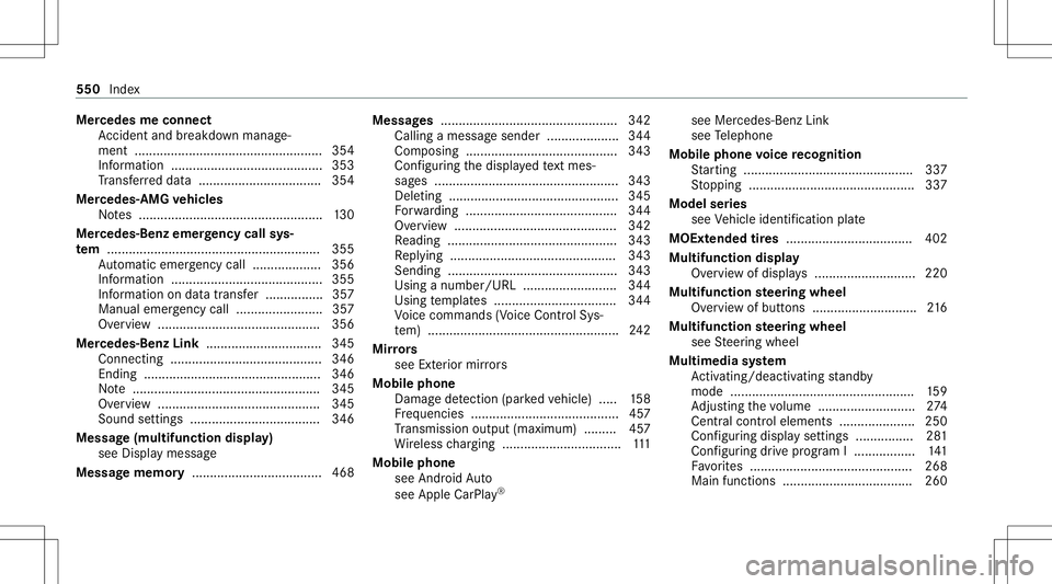MERCEDES-BENZ CLA COUPE 2020  Owners Manual Mer
cede sme connect
Ac cid ent and brea kdo wnmana ge‐
ment ....................................................354
Inf ormation ..........................................353
Tr ans ferred dat a...