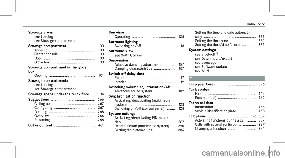 MERCEDES-BENZ CLA COUPE 2020  Owners Manual St
ow agear eas
see Load ing
see Stow agecom partment
St ow ageco mp artment ........................... 100
Ar mr est<0011001100110011001100110011001100110011001100110011001100110011
0011001100110011