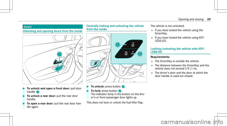 MERCEDES-BENZ CLA COUPE 2020 Manual PDF Door
s Un
loc king andopening doorsfrom theinsid e #
Tounlo ckand open afront door :pul ldoor
handl e1. #
Tounlo ckare ar door :pul lth ere ar door
han dle. #
Toopen are ar door :pul lth ere ar door h MERCEDES-BENZ CLA COUPE 2020 Manual PDF Door
s Un
loc king andopening doorsfrom theinsid e #
Tounlo ckand open afront door :pul ldoor
handl e1. #
Tounlo ckare ar door :pul lth ere ar door
han dle. #
Toopen are ar door :pul lth ere ar door h