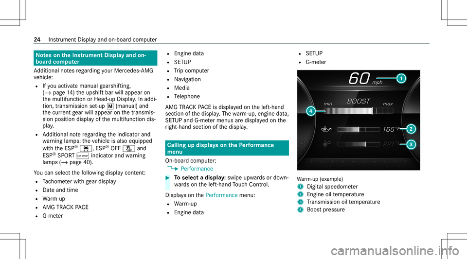 MERCEDES-BENZ CLA COUPE 2020  AMG Owners Manual No
teson theIns trum ent Displa yand on-
boar dcom puter
Ad dition alno tesre ga rding your Mer cedes-AM G
ve hicle:
R Ifyo uact ivat eman ualgearshif ting,
(/ page14 )th eupshif tbar will appear on
t