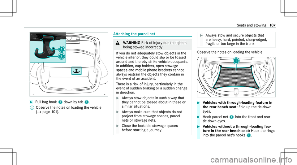 MERCEDES-BENZ C-CLASS COUPE 2020 Owners Guide #
Pull bag hook 2down bytab1.
% Obser vetheno teson loadi ngtheve hicle
(/ page10 1). At
tac hin gth epa rcel ne t &
WARNIN GRisk ofinju rydue toobject s
being stowe dincor rectl y
If yo udo notadeq u MERCEDES-BENZ C-CLASS COUPE 2020 Owners Guide #
Pull bag hook 2down bytab1.
% Obser vetheno teson loadi ngtheve hicle
(/ page10 1). At
tac hin gth epa rcel ne t &
WARNIN GRisk ofinju rydue toobject s
being stowe dincor rectl y
If yo udo notadeq u