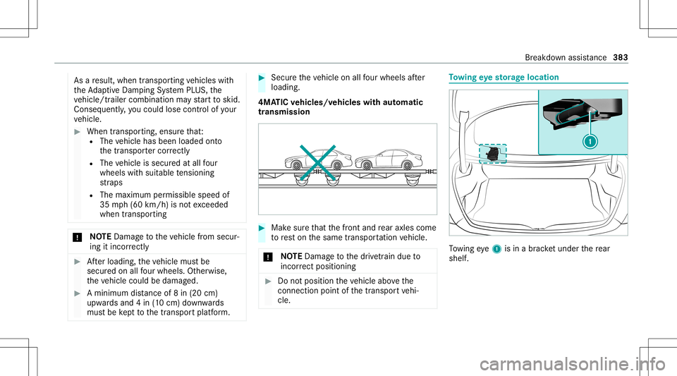 MERCEDES-BENZ C-CLASS COUPE 2020  Owners Manual As
are sult, when transpor tingvehicles with
th eAd aptiveDam pingSy stem PLUS, the
ve hicle/tr ailercombination mayst ar tto skid.
Conseq uently,yo uco uld lose contro lof your
ve hicle. #
When trans