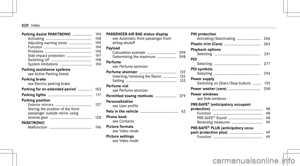 MERCEDES-BENZ C-CLASS COUPE 2020 Manual PDF Pa
rking Assis tPA RK TRONI C<0011001100110011001100110011001100110011001100110011001100110011
001100110011> 194
Ac tivati ng ........... ................................. 198
Ad jus ting warning tone MERCEDES-BENZ C-CLASS COUPE 2020 Manual PDF Pa
rking Assis tPA RK TRONI C<0011001100110011001100110011001100110011001100110011001100110011
001100110011> 194
Ac tivati ng ........... ................................. 198
Ad jus ting warning tone