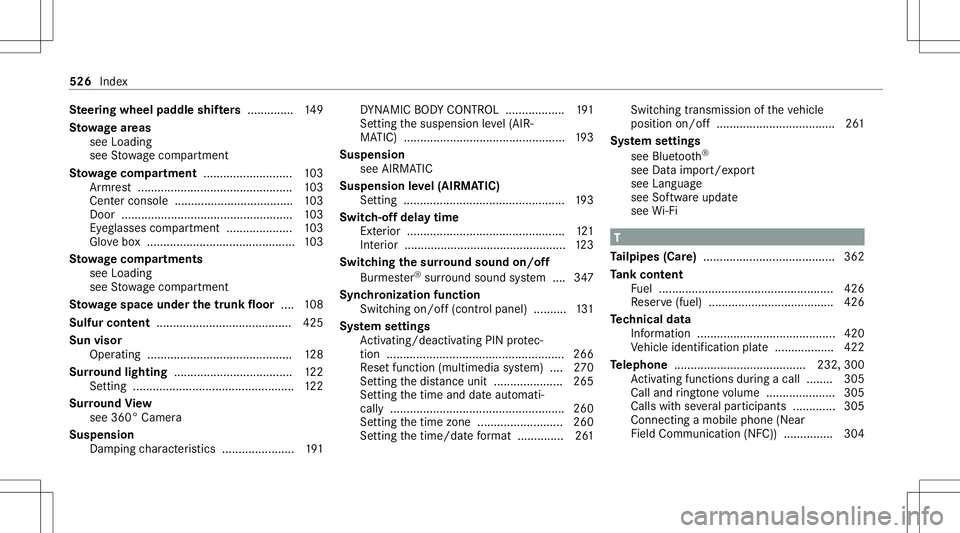 MERCEDES-BENZ C-CLASS COUPE 2020 Manual PDF Ste
ering wheel padd leshif ters .............. 149
St ow agear eas
see Load ing
see Stow agecom partment
St ow ageco mp artment ........................... 103
Ar mr est<00110011001100110011001100110 MERCEDES-BENZ C-CLASS COUPE 2020 Manual PDF Ste
ering wheel padd leshif ters .............. 149
St ow agear eas
see Load ing
see Stow agecom partment
St ow ageco mp artment ........................... 103
Ar mr est<00110011001100110011001100110
