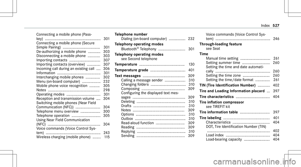 MERCEDES-BENZ C-CLASS COUPE 2020  Owners Manual Con
necting amob ilephon e(P ass‐
ke y) ........ ........................................ ...... 301
Con necting amob ilepho ne(Sec ure
Sim plePairing) .................................... 301
De- a