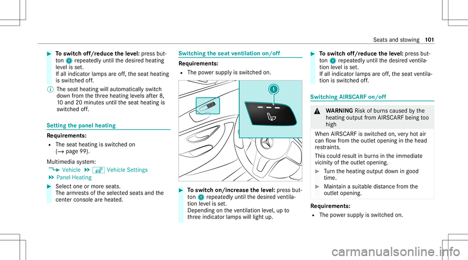 MERCEDES-BENZ E-CLASS COUPE 2020 Owners Manual #
Toswitc hof f/r educe theleve l:pr ess but‐
to n1 repeat edly until thedesir edheating
le ve lis set.
If all indic ator lam psareof f,th eseat heating
is switc hedoff.
% The seat heating willautom MERCEDES-BENZ E-CLASS COUPE 2020 Owners Manual #
Toswitc hof f/r educe theleve l:pr ess but‐
to n1 repeat edly until thedesir edheating
le ve lis set.
If all indic ator lam psareof f,th eseat heating
is switc hedoff.
% The seat heating willautom