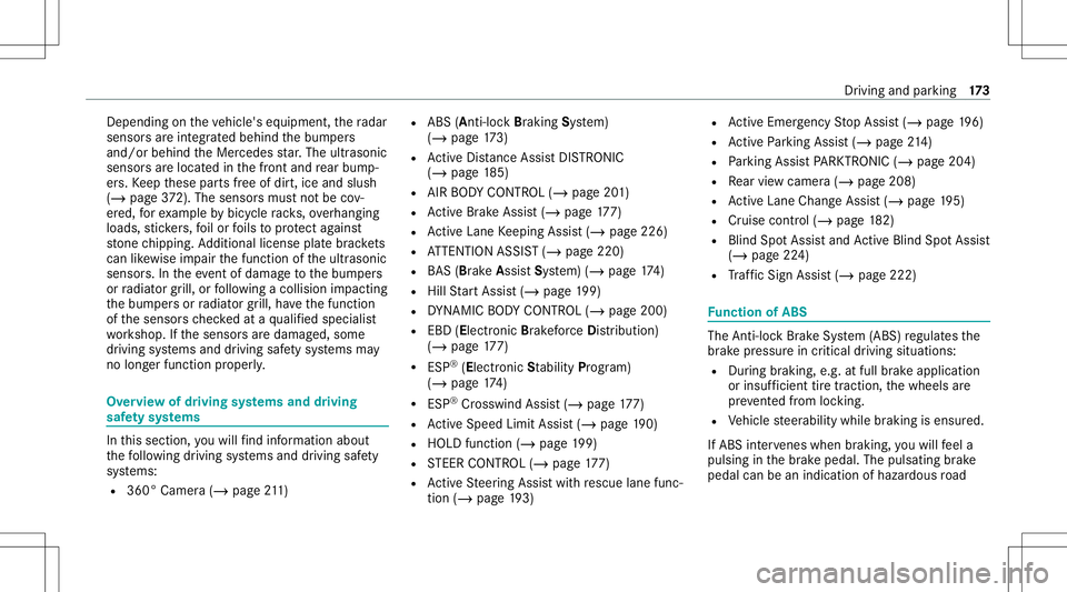 MERCEDES-BENZ E-CLASS COUPE 2020  Owners Manual Dep
endingontheve hicle's equipment, thera dar
sensor sar eint egr ated behind thebum pers
and/or behindtheMer cedes star.The ultrason ic
sen sorsar eloc ated inthefront and rear bum p‐
er s. Ke