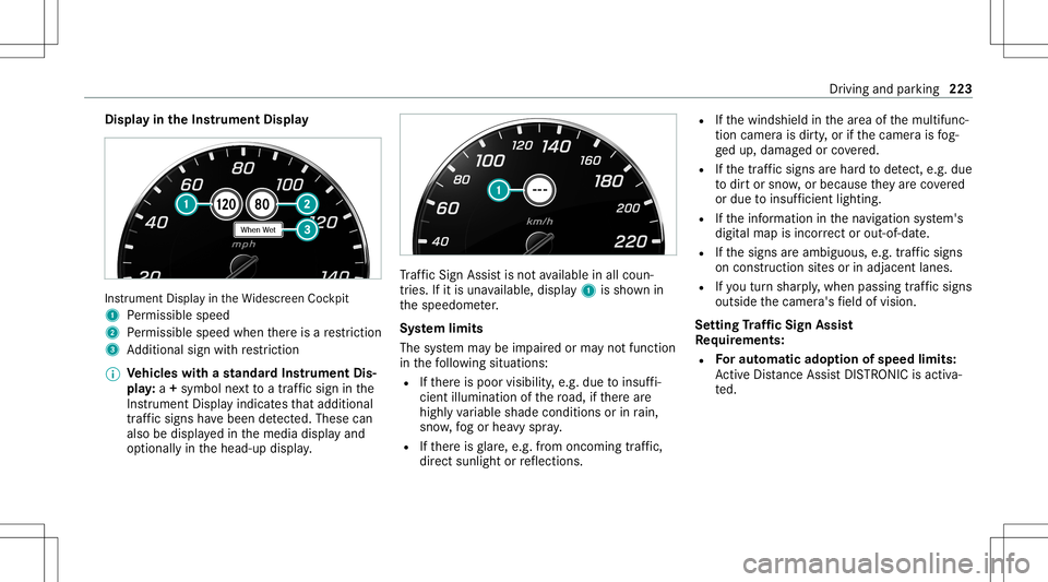 MERCEDES-BENZ E-CLASS COUPE 2020  Owners Manual Disp
layin theIns trum ent Displa y In
stru ment Displa yin theWi descr eenCockpit
1 Perm issible speed
2 Perm issible speedwhenther eis are striction
3 Addition alsign withre striction
% Ve
hicl eswi