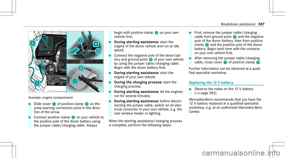 MERCEDES-BENZ E-CLASS COUPE 2020  Owners Manual Ex
am ple: eng inecompar tment #
Slide cover1 ofposi tiveclam p2 onthe
jum p-starting con nection point inthedir ec‐
tion ofthear row . #
Con nect posi tiveclam p2 onyour vehicle to
th epositiv epol