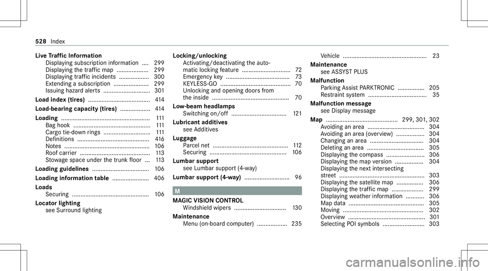 MERCEDES-BENZ E-CLASS COUPE 2020 Owners Manual Liv
eTr af fic Inf orma tion
Dis playing subsc ript ion informatio n.... 299
Disp laying thetra ffic map ...................2 99
Displ aying traffic inci dents <001100110011001100110011001100110011001 MERCEDES-BENZ E-CLASS COUPE 2020 Owners Manual Liv
eTr af fic Inf orma tion
Dis playing subsc ript ion informatio n.... 299
Disp laying thetra ffic map ...................2 99
Displ aying traffic inci dents <001100110011001100110011001100110011001