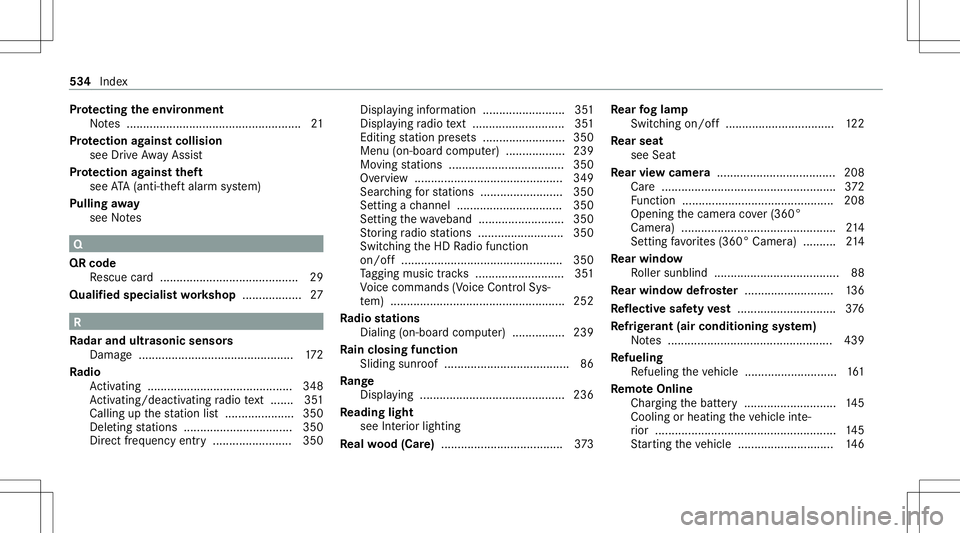 MERCEDES-BENZ E-CLASS COUPE 2020 Owners Manual Pr
otecting theen vir onmen t
No tes ..................... ................................ 21
Pr otection agains tcollision
see Drive Aw ayAssi st
Pr otection agains tth eft
see ATA(anti-t heftal ar MERCEDES-BENZ E-CLASS COUPE 2020 Owners Manual Pr
otecting theen vir onmen t
No tes ..................... ................................ 21
Pr otection agains tcollision
see Drive Aw ayAssi st
Pr otection agains tth eft
see ATA(anti-t heftal ar