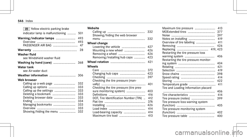 MERCEDES-BENZ E-CLASS COUPE 2020 Owners Manual 0024
Yellowelect ric pa rking brak e
indic ator lam pis malfun ctionin g.......... 501
Wa rning/indicat orlam ps.......................4 93
Ov ervie w ....... ................................... ...49 MERCEDES-BENZ E-CLASS COUPE 2020 Owners Manual 0024
Yellowelect ric pa rking brak e
indic ator lam pis malfun ctionin g.......... 501
Wa rning/indicat orlam ps.......................4 93
Ov ervie w ....... ................................... ...49