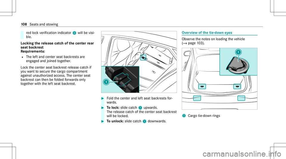 MERCEDES-BENZ AMG GT 4-DOOR COUPE 2020 AMG Owners Manual re
dloc kve rificati onindi cator2 willbe visi‐
bl e.
Lo cking there lease catchof thecent errear
seat backres t
Re quirement s:
R The leftand centerseat backres ts are
eng aged and joined toge ther MERCEDES-BENZ AMG GT 4-DOOR COUPE 2020 AMG Owners Manual re
dloc kve rificati onindi cator2 willbe visi‐
bl e.
Lo cking there lease catchof thecent errear
seat backres t
Re quirement s:
R The leftand centerseat backres ts are
eng aged and joined toge ther