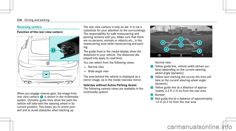 MERCEDES-BENZ AMG GT 4-DOOR COUPE 2020  AMG Owners Manual Re
versing camer a Fu
nction ofthere ar vie wcamer a When
youen gage reve rsege ar,th eimag efrom
re ar vie wcam era1 issho wninthemultimedia
sy stem. Dynamic guidelinesshowthepat hth e
ve hicle willt
