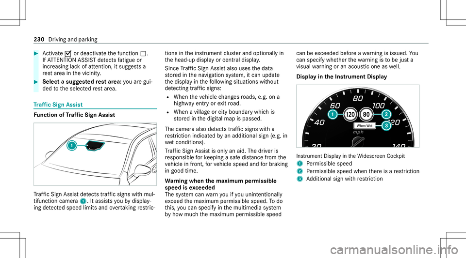 MERCEDES-BENZ AMG GT 4-DOOR COUPE 2020  AMG Owners Manual #
Activate0073 ordeacti vate thefunc tion 0053.
If AT TENTION ASSISTde tects fatig ue or
incr easing lack ofatt ention ,it sugg ests a
re st area inthevicinit y. #
Selec ta sugg estedre st area: youar