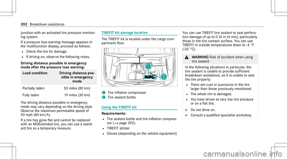 MERCEDES-BENZ AMG GT 4-DOOR COUPE 2020 AMG Owners Manual juncti
onwith an act ivat ed tirepr essur emon itor‐
ing system.
If apr essur eloss warning mess ageappear sin
th emultifunc tiondispla y,proceed asfollo ws :
R Chec kth etir efo rdama ge.
R Ifdr iv MERCEDES-BENZ AMG GT 4-DOOR COUPE 2020 AMG Owners Manual juncti
onwith an act ivat ed tirepr essur emon itor‐
ing system.
If apr essur eloss warning mess ageappear sin
th emultifunc tiondispla y,proceed asfollo ws :
R Chec kth etir efo rdama ge.
R Ifdr iv