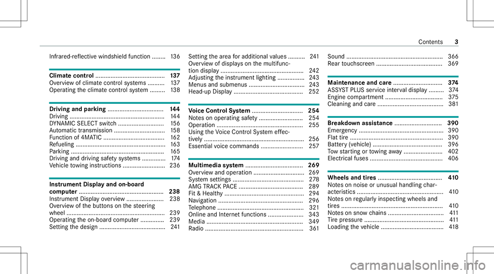 MERCEDES-BENZ AMG GT 4-DOOR COUPE 2020  AMG Owners Manual Infr
ared-r eflectiv ewindshi eldfunction ........ 136 Clim
atecontr ol......................................... 13 7
Ov ervie wof climat econt rolsy stems ..........1 37
Oper ating theclimat econ tro