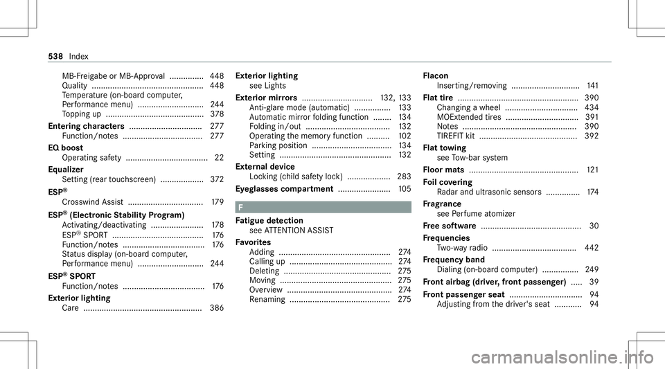 MERCEDES-BENZ AMG GT 4-DOOR COUPE 2020  AMG Owners Manual MB-F
reigabe orMB- Appr oval ...............4 48
Qua lity ....... .......................................... 448
Te mp eratur e(on- boar dcom puter,
Pe rfor mance menu) ............................. 2